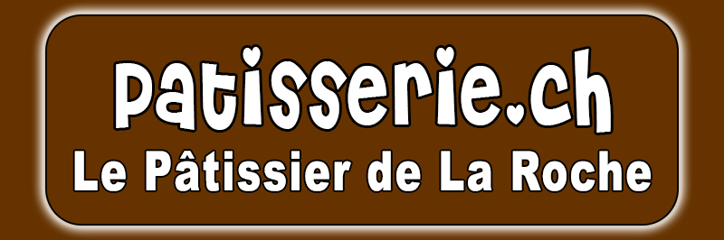 Patisserie.ch - Le Pâtissier de La Roche